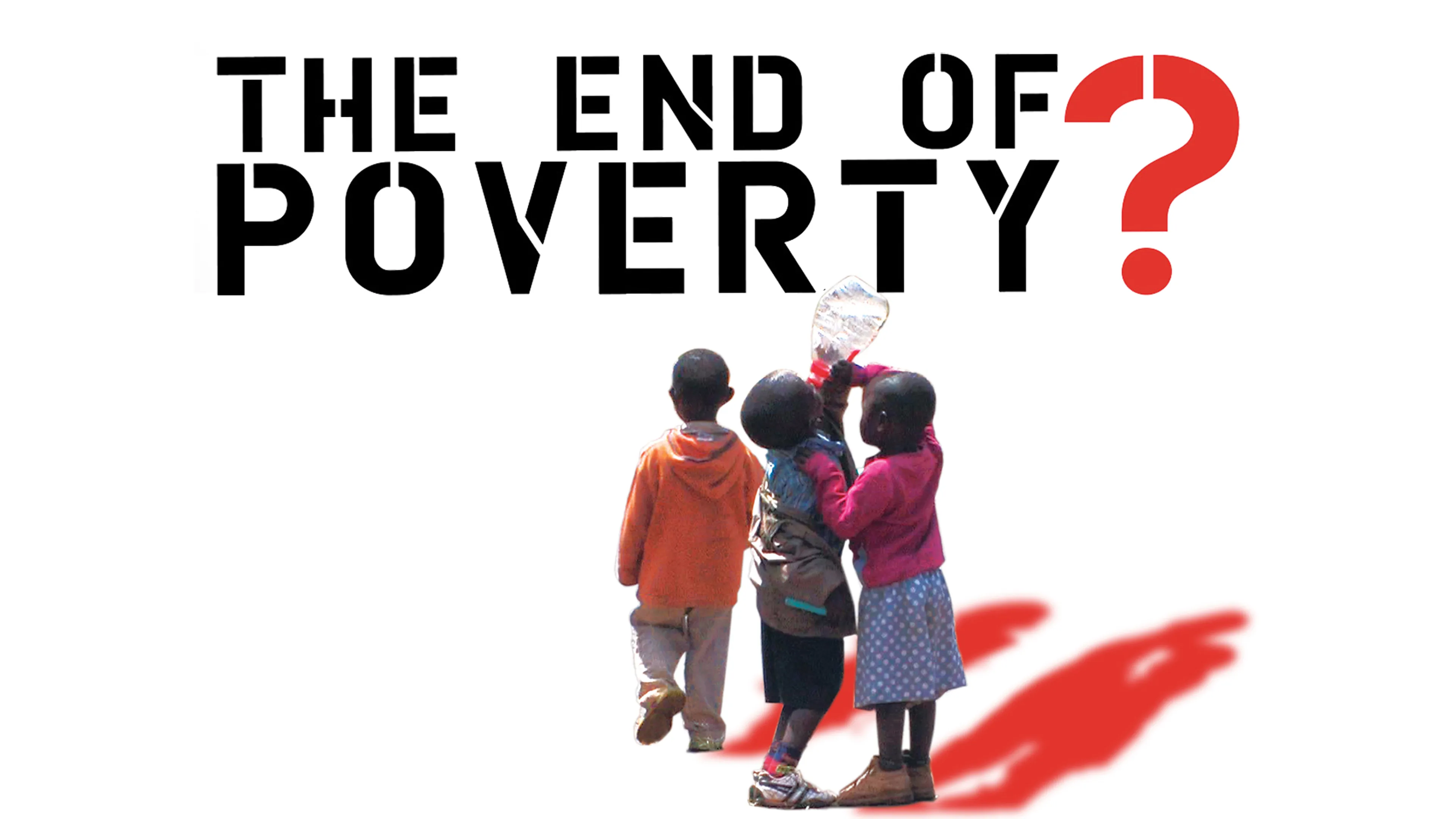 The End of Poverty? poster